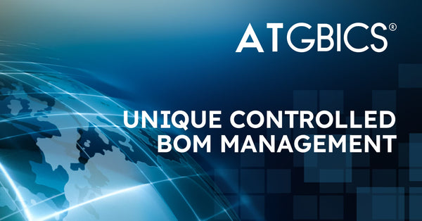 Unique Controlled BOM Management from ATGBICS